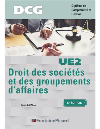 Droit des sociétés et des groupements d'affaires : DCG, diplôme de comptabilité et gestion : UE2