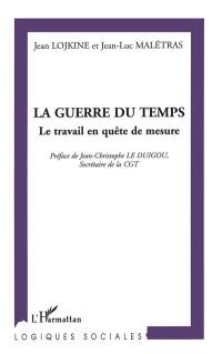 La guerre du temps : le travail en quête de mesure