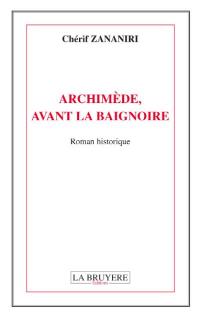 ARCHIMEDE, AVANT LA BAIGNOIRE