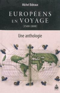 Européens en voyage (1500-1800) : une anthologie