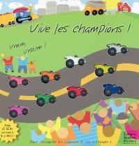 Vive les champions ! : vroum, vroum ! : pour découvrir les couleurs à 100 à l'heure !