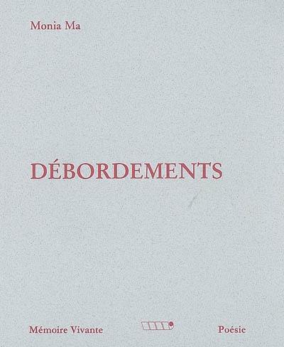 Débordements. Soupir