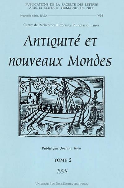 Antiquité et nouveaux mondes. Vol. 2