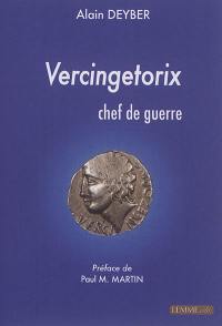 Vercingétorix chef de guerre