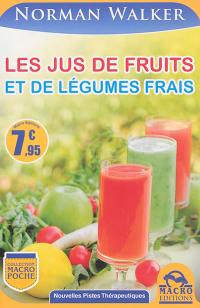 Les jus de fruits et de légumes frais