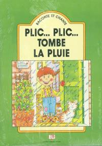 Plic... Plic... Tombe la pluie : livre de l'enseignant