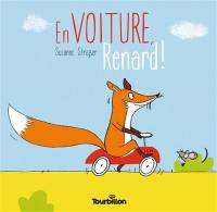 En voiture, Renard !