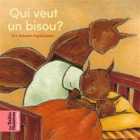 Qui veut un bisou ?