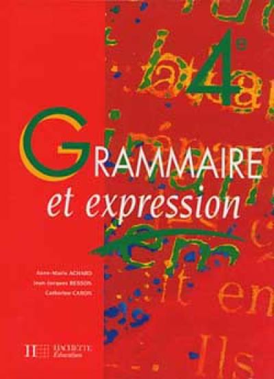 Grammaire et expression, 4e