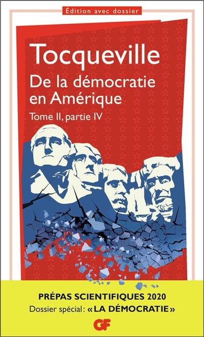 De la démocratie en Amérique : tome II, partie IV