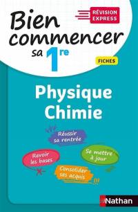 Physique chimie : bien commencer sa 1re : fiches