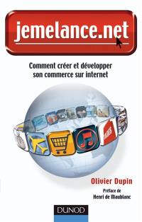 Jemelance.net : comment créer et développer son commerce sur Internet