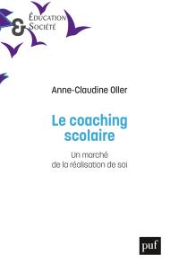 Le coaching scolaire : un marché de la réalisation de soi