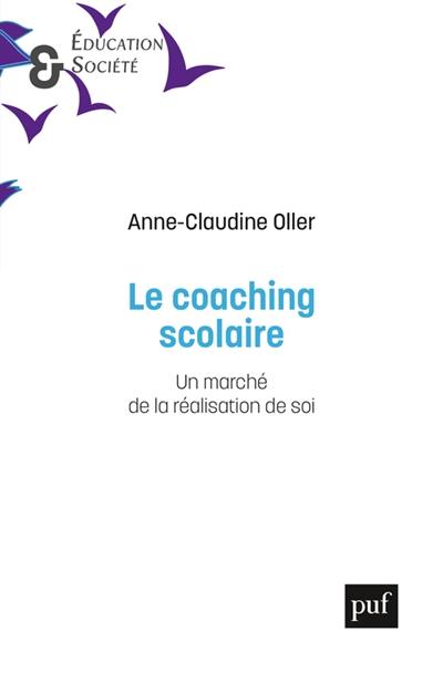 Le coaching scolaire : un marché de la réalisation de soi