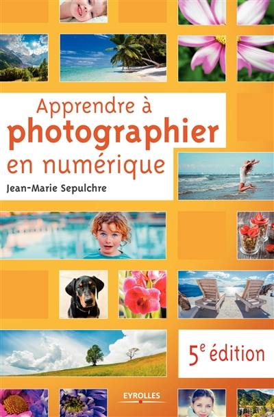 Apprendre à photographier en numérique