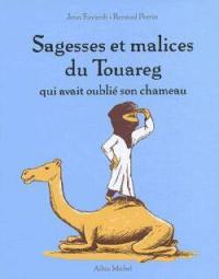 Sagesses et malices du Touareg qui avait oublié son chameau