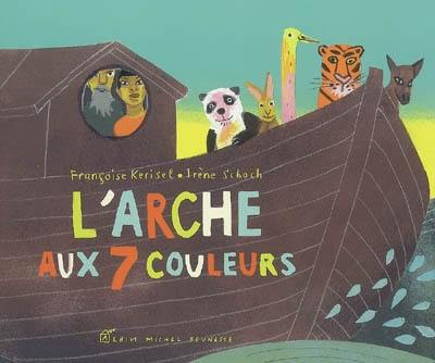 L'arche aux 7 couleurs