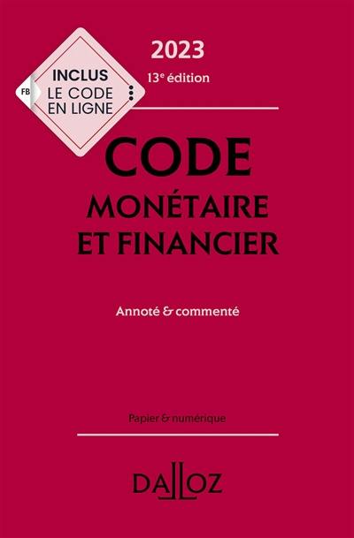 Code monétaire et financier 2023 : annoté & commenté