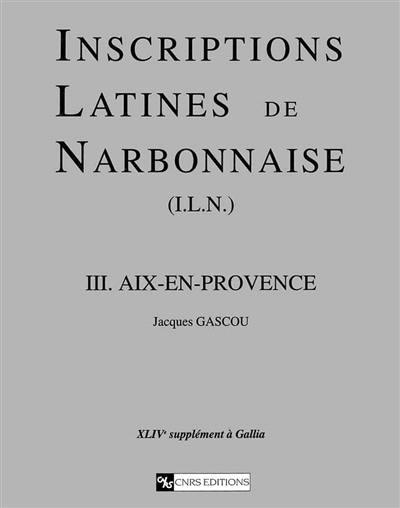 Inscriptions latines de Narbonnaise. Vol. 2. Aix-en-Provence