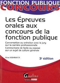 Les épreuves orales aux concours de la fonction publique : conversation ou entretien avec le jury sur la carrière professionnelle, commentaire de texte ou exposé sur un sujet de culture générale