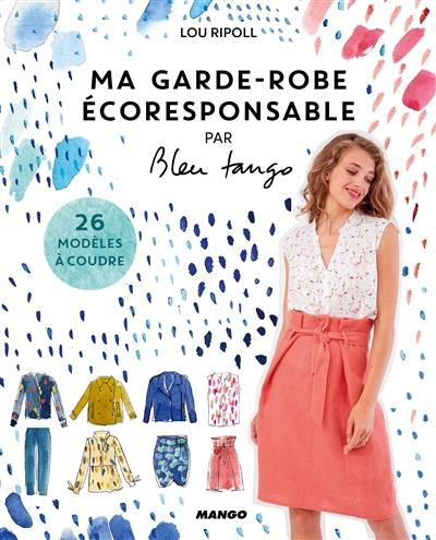 Ma garde-robe écoresponsable : par Bleu tango