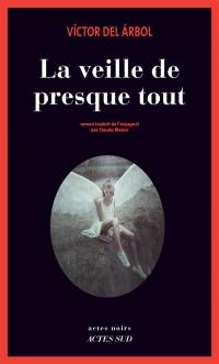 La veille de presque tout