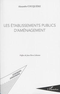 Les établissements publics d'aménagement