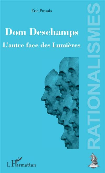 Dom Deschamps : l'autre face des Lumières