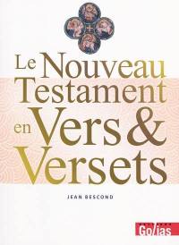 Le Nouveau Testament en vers & versets