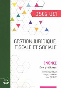 Gestion juridique, fiscale et sociale, DSCG UE1 : énoncé, cas pratiques