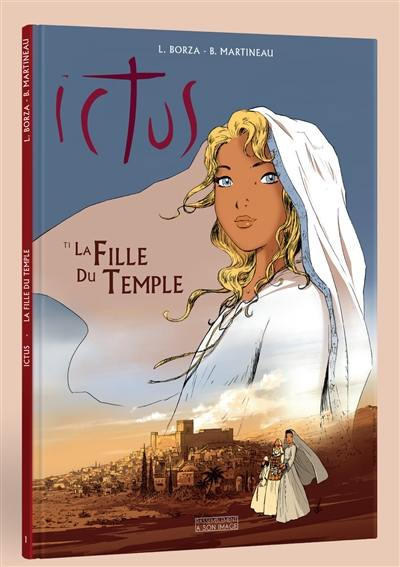 Ictus. Vol. 1. La fille du temple