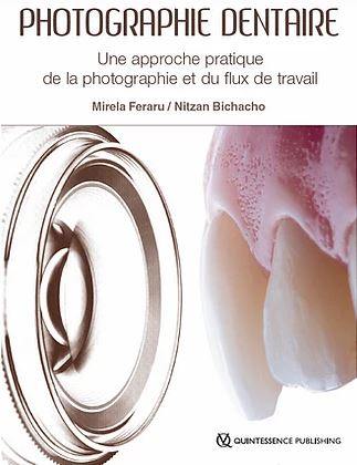 Photographie dentaire : une approche pratique de la photographie et du flux de travail