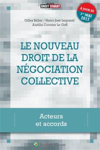 Le nouveau droit de la négociation collective : acteurs et accords