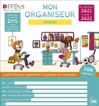 Mon organiseur : adapté pour les enfants dys ou avec des difficultés d'apprentissage : de septembre 2021 à juillet 2022