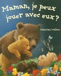 Maman, je peux jouer avec eux ?