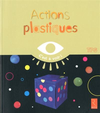 Actions plastiques, TPS