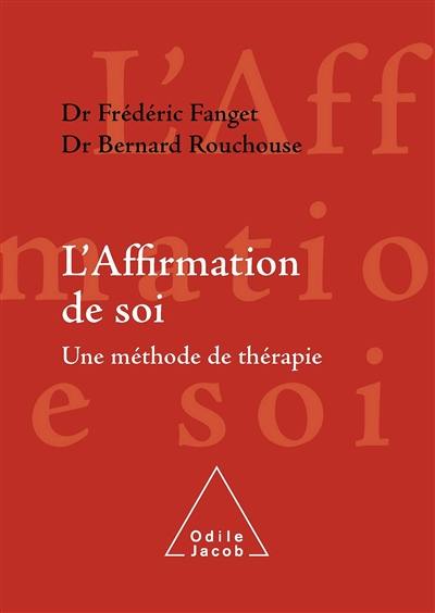 L'affirmation de soi : une méthode de thérapie