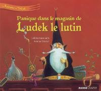 Panique dans le magasin de Ludek le lutin