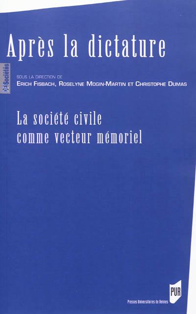 Après la dictature : la société civile comme vecteur mémoriel