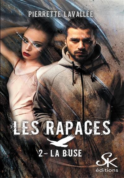 Les rapaces. Vol. 2. La buse