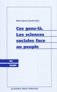 Ces gens-là : les sciences sociales face au peuple