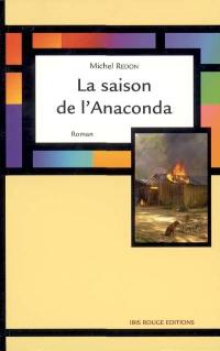 La saison de l'Anaconda