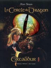 Excalibur. Vol. 1. Le cercle du dragon