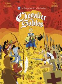 Chevalier des sables. Vol. 2. Les trompettes de la destruction