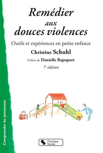 Remédier aux douces violences : outils et expériences en petite enfance