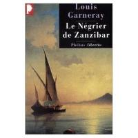 Voyages, aventure et combats. Vol. 2. Le négrier de Zanzibar