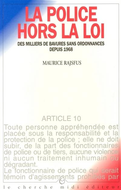 La police hors la loi : des milliers de bavures sans ordonnances, depuis 1968