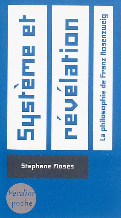 Système et révélation : la philosophie de Franz Rosenzweig