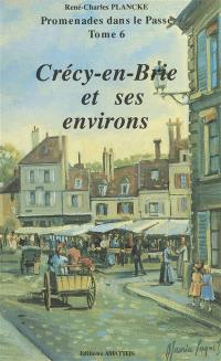 Promenades dans le passé : Crécy-en-brie et ses environs