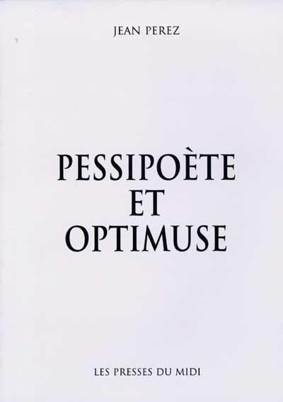 Pessipoète et optimuse